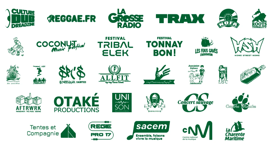 Logos : Culture Dub, Reggae.fr, La Grosse Radio, Trax, NOFA Sound System, Roots Tonality, Festival des Cultures Urbaines, Coconut Music Festival, Festival Tribal Elek, Festival Tonnay Bon !, Les Fous Cavés, Home Street Home, Belle Rive, Movement Child, SchoolRag’ Saintes, Allfit, Les Marraines Roses, Association Enfance et Adolescence, LSC, Les Saintaitiseurs, AFTRWRK, Otaké Productions, UNI-SON, Titi’s Bar, Concert sauvage, Coyote Minute, Tentes et Compagnie, Régie Pro 17, SACEM, Centre national de la musique, La Charente-Maritime